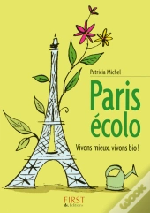 Le Petit Livre; Paris Écolo ; Vivons Mieux, Vivons Bio !