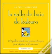 Le Petit Livre Pour La Salle De Bain De Kakuro ; 200 Grilles Inédites De Jeux Numériques Pour Aiguiser Votre Cerveau