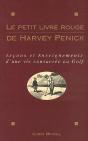 Le Petit Livre Rouge De Harvey Penick : Leçons Et Enseignements D'Une Vie Consacrée Au Golf - Preview