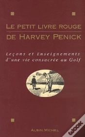 Capa do artigo Le Petit Livre Rouge De Harvey Penick : Leçons Et Enseignements D