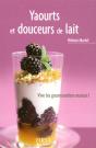 Le Petit Livre; Yaourts Et Douceurs De Lait - Preview