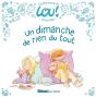 Le Petit Monde De Lou Tome 2 : Un Dimanche De Rien Du Tout - Preview