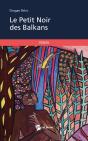 Le Petit Noir Des Balkans - Preview