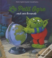 Le Petit Ogre Veut Voir Le Monde