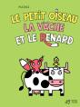 Le Petit Oiseau, La Vache Et Le Renard - Preview