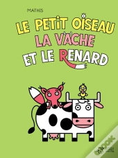 Le Petit Oiseau, La Vache Et Le Renard