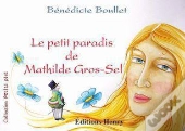 Le Petit Paradis De Mathilde Gros Sel