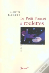 Le Petit Poucet A Roulettes