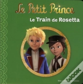 Le Petit Prince T.9 : Le Train De Rosetta