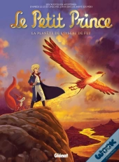 Le Petit Prince Tome 2 ; La Planète De L'Oiseau De Feu