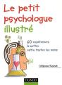 Le Petit Psychologue Illustré ; 60 Expériences À Mettre Entre Toutes Les Mains - Preview