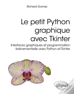 Capa do artigo Le Petit Python Graphique Avec Tkinter : Interfaces Graphiques Et Programmation Événementielle Avec Python Et Tkinter