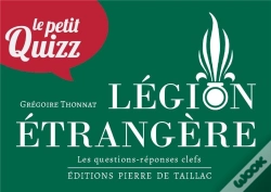 Capa do artigo Le Petit Quizz : Légion Étrangère : Les Questions-Réponses Clefs