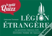 Capa do artigo Le Petit Quizz : Légion Étrangère : Les Questions-Réponses Clefs