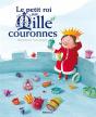 Le Petit Roi Aux Mille Couronnes - Preview