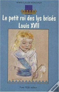 Capa do artigo Le Petit Roi Des Lys Brisés - Louis Xvii