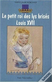 Capa do artigo Le Petit Roi Des Lys Brisés - Louis Xvii