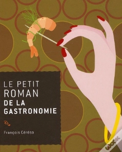 Capa do artigo Le Petit Roman De La Gastronomie