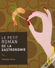 Capa do artigo Le Petit Roman De La Gastronomie
