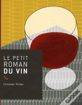 Le Petit Roman Du Vin