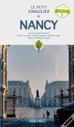Capa do artigo Le Petit Singulier De Nancy - Le Guide Du Curieux