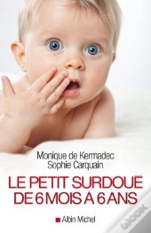Le Petit Surdoué De 6 Mois À 6 Ans