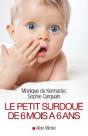 Le Petit Surdoué De 6 Mois À 6 Ans - Preview