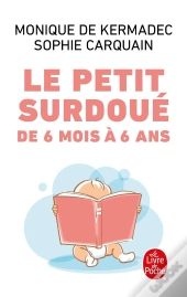 Le Petit Surdoué De 6 Mois À 6 Ans