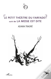 Capa do artigo Le Petit Théâtre Du Farfadet ; La Messe Est Dite