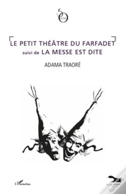 Capa do artigo Le Petit Théâtre Du Farfadet ; La Messe Est Dite