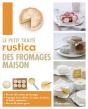 Le Petit Traite Des Fromages Maison - Preview