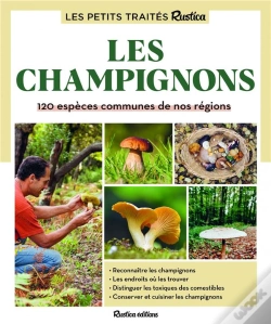 Capa do artigo Le Petit Traité Rustica Des Champignons : 120 Espèces Communes De Nos Régions