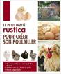Le Petit Traité Rustica Pour Créer Son Poulailler - Preview