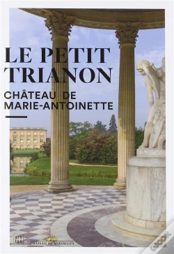 Capa do artigo Le Petit Trianon ; Château De Marie-Antoinette