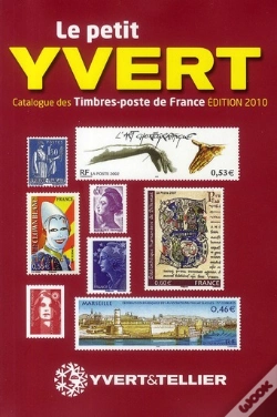 Capa do artigo Le Petit Yvert ; Catalogues Des Timbres-Poste De France (Édition 2010)
