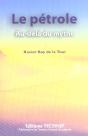 Le Petrole ; Au-Dela Du Mythe - Preview