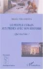 Le Peuple Cubain Aux Prises Avec Son Histoire ; Que Viva Cuba ! - Preview