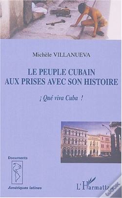 Capa do artigo Le Peuple Cubain Aux Prises Avec Son Histoire ; Que Viva Cuba !