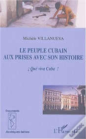 Capa do artigo Le Peuple Cubain Aux Prises Avec Son Histoire ; Que Viva Cuba !