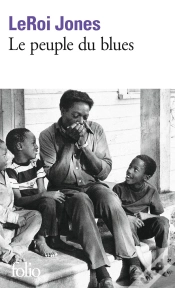 Capa do artigo Le Peuple Du Blues ; La Musique Noire Dans L