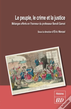 Capa do artigo Le Peuple, Le Crime Et La Justice ; Mélanges Offerts En L'Honneur Du Professuer Benoît Garnot