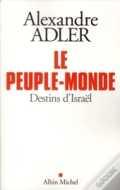Le Peuple Monde - Destins D'Israel