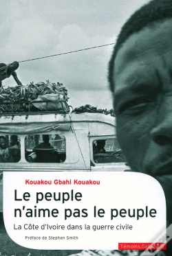 Capa do artigo Le Peuple N'Aime Pas Le Peuple ; La Côte D'Ivoire Dans La Guerre Civile