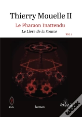 Le Pharaon Inattendu Vol. 1 - Le Livre De La Source