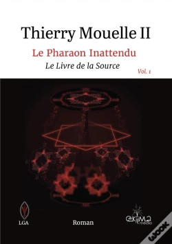 Capa do artigo Le Pharaon Inattendu Vol. 1 - Le Livre De La Source