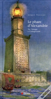 Le Phare D'Alexandrie ; De L'Image À L'Imaginaire