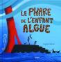 Le Phare De L'Enfant Algue - Preview