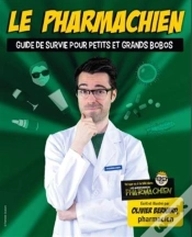Capa do artigo Le Pharmachien V 02 Guide De Survie Pour Petits Et Grands Bobos