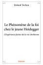 Le Phenomene De La Foi Chez Le Jeune Heidegger - Preview