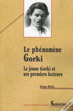 Capa do artigo Le Phénomène Gorki : Le Jeune Gorki Et Ses Premiers Lecteurs